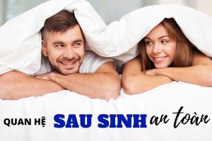 Một số điều mà cả hai vợ chồng cần lưu ý để đảm bảo sự an toàn và thoải mái khi quan hệ